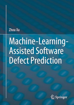 Téléchargez le livre :  Machine-Learning-Assisted Software Defect Prediction