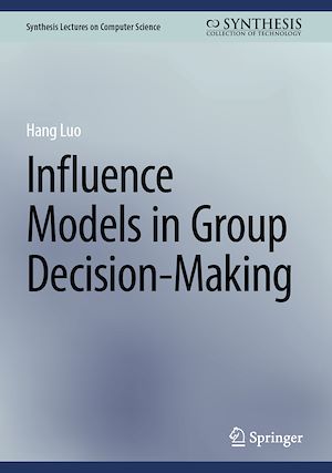 Téléchargez le livre :  Influence Models in Group Decision-Making