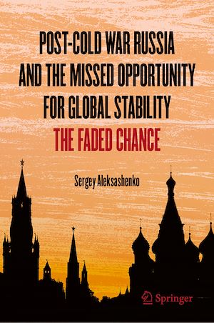 Téléchargez le livre :  Post-Cold War Russia and the Missed Opportunity for Global Stability
