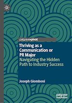 Télécharger le livre :  Thriving as a Communication or PR Major