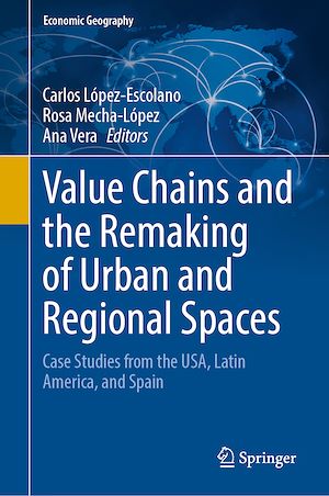Download the eBook: Value Chains and the Remaking of Urban and Regional Spaces