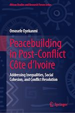 Télécharger le livre :  Peacebuilding in Post-Conflict Côte d'Ivoire