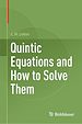 Télécharger le livre :  Quintic Equations and How to Solve Them
