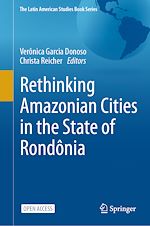 Télécharger le livre :  Rethinking Amazonian Cities in the State of Rondônia