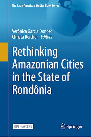 Téléchargez le livre :  Rethinking Amazonian Cities in the State of Rondônia