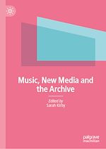 Télécharger le livre :  Music, New Media and the Archive