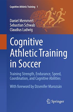 Téléchargez le livre :  Cognitive Athletic Training in Soccer