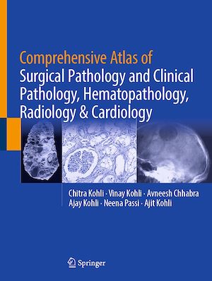 Téléchargez le livre :  Comprehensive Atlas of Surgical Pathology and Clinical Pathology, Hematopathology, Radiology & Cardiology