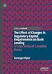 Télécharger le livre :  The Effect of Changes in Regulatory Capital Requirements on Bank Lending