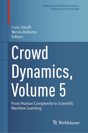 Téléchargez le livre :  Crowd Dynamics, Volume 5