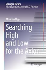 Télécharger le livre :  Searching High and Low for the Axion