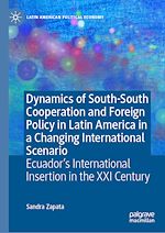 Télécharger le livre :  Dynamics of South-South Cooperation and Foreign Policy in Latin America in a Changing International Scenario