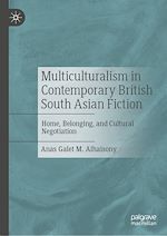 Télécharger le livre :  Multiculturalism in Contemporary British South Asian Fiction