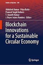 Télécharger le livre :  Blockchain Innovations for a Sustainable Circular Economy