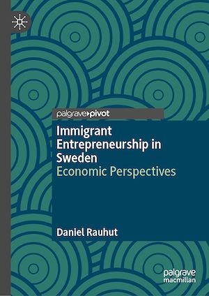 Téléchargez le livre :  Immigrant Entrepreneurship in Sweden