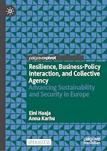 Télécharger le livre :  Resilience, Business-Policy Interaction, and Collective Agency