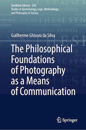 Téléchargez le livre :  The Philosophical Foundations of Photography as a Means of Communication