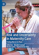 Télécharger le livre :  Risk and Uncertainty in Maternity Care