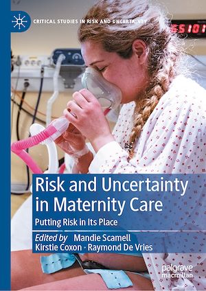 Téléchargez le livre :  Risk and Uncertainty in Maternity Care