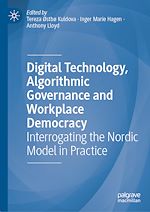 Télécharger le livre :  Digital Technology, Algorithmic Governance and Workplace Democracy
