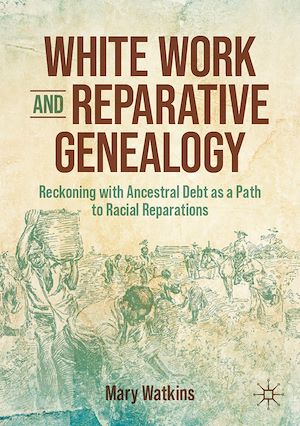 Téléchargez le livre :  White Work and Reparative Genealogy