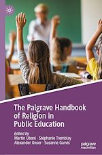 Télécharger le livre :  The Palgrave Handbook of Religion in Public Education