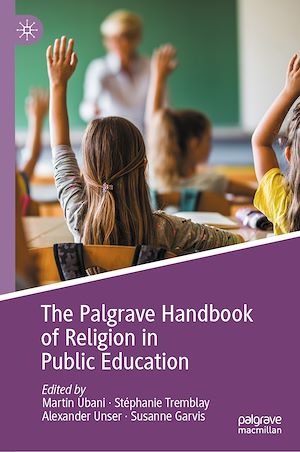 Téléchargez le livre :  The Palgrave Handbook of Religion in Public Education
