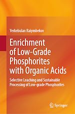 Télécharger le livre :  Enrichment of Low-Grade Phosphorites with Organic Acids