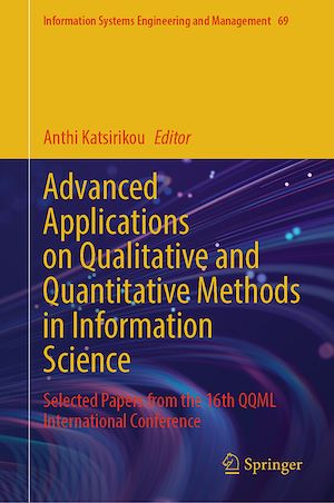 Téléchargez le livre :  Advanced Applications on Qualitative and Quantitative Methods in Information Science