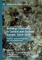 Télécharger le livre :  Building Citizenship in Central and Eastern Europe, 1848–1939