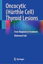 Télécharger le livre :  Oncocytic (Hürthle Cell) Thyroid Lesions