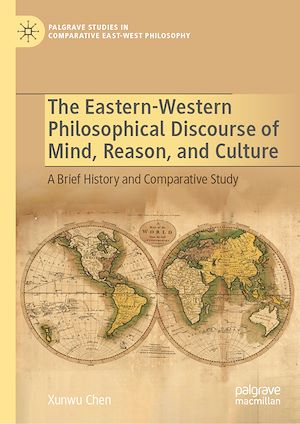 Téléchargez le livre :  The Eastern-Western Philosophical Discourse of Mind, Reason, and Culture