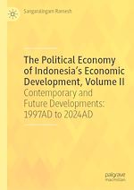 Télécharger le livre :  The Political Economy of Indonesia's Economic Development, Volume II