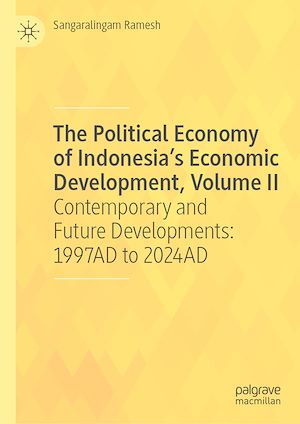 Téléchargez le livre :  The Political Economy of Indonesia's Economic Development, Volume II