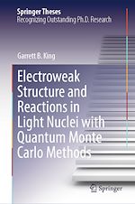 Télécharger le livre :  Electroweak Structure and Reactions in Light Nuclei with Quantum Monte Carlo Methods