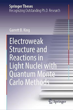 Téléchargez le livre :  Electroweak Structure and Reactions in Light Nuclei with Quantum Monte Carlo Methods