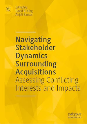 Téléchargez le livre :  Navigating Stakeholder Dynamics Surrounding Acquisitions