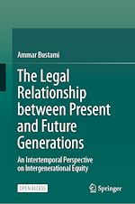 Télécharger le livre :  The Legal Relationship between Present and Future Generations