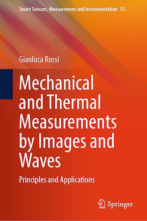 Téléchargez le livre :  Mechanical and Thermal Measurements by Images and Waves