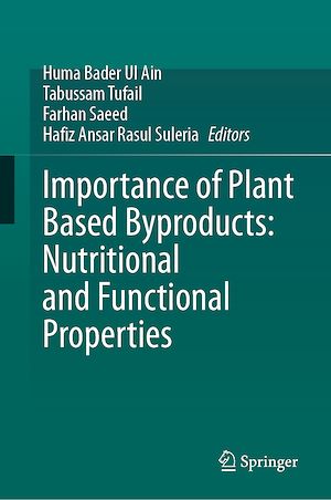 Téléchargez le livre :  Importance of Plant Based Byproducts: Nutritional and Functional Properties