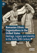 Télécharger le livre :  Romanian Ethnic Organizations in the United States