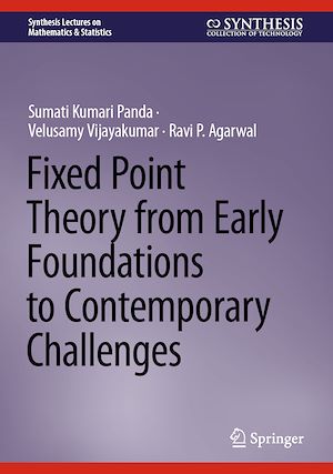 Téléchargez le livre :  Fixed Point Theory from Early Foundations to Contemporary Challenges