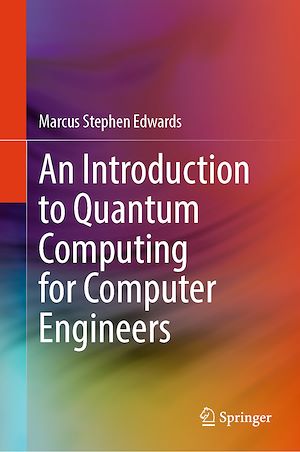 Download the eBook: An Introduction to Quantum Computing for Computer Engineers