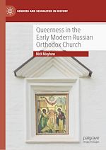 Télécharger le livre :  Queerness in the Early Modern Russian Orthodox Church
