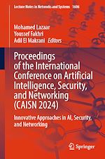 Télécharger le livre :  Proceedings of the International Conference on Artificial Intelligence, Security, and Networking (CAISN 2024)