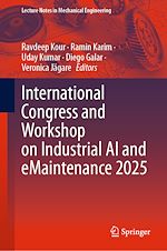 Télécharger le livre :  International Congress and Workshop on Industrial AI and eMaintenance 2025
