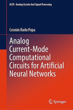 Téléchargez le livre :  Analog Current-Mode Computational Circuits for Artificial Neural Networks
