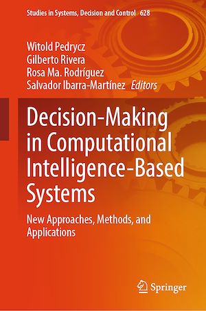 Téléchargez le livre :  Decision-Making in Computational Intelligence-Based Systems