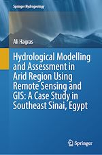 Télécharger le livre :  Hydrological Modelling and Assessment in Arid Region Using Remote Sensing and GIS: A Case Study in Southeast Sinai, Egypt
