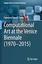 Télécharger le livre :  Computational Art at the Venice Biennale (1970–2015)